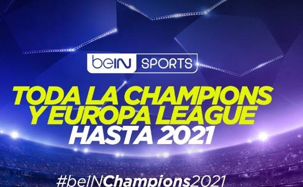 La UEFA renueva con el canal beIN SPORTS hasta 2021