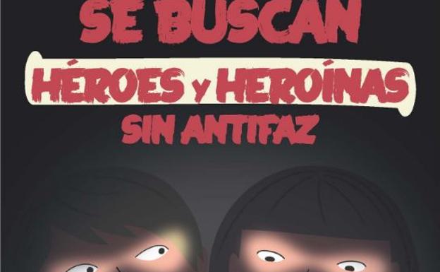 Se buscan héroes y heroínas sin antifaz