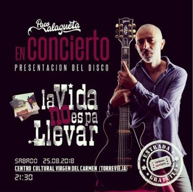 Paco Malagueta presenta su disco 'La vida no es para llevar' en Torrevieja