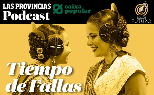 PODCAST | Las fallas de Chuky y por qué se ha adelantado la plantà municipal